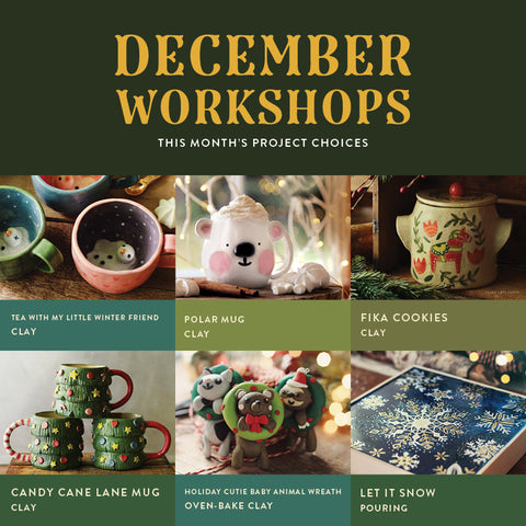 December Adult & Family | Self-Paced Workshops & Glazing