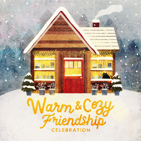 January Warm & Cozy Friendship Celebration {member pricing $5 per person}